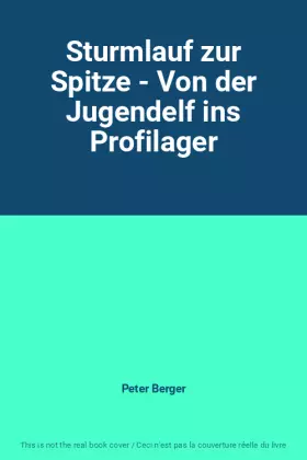 Couverture du produit · Sturmlauf zur Spitze - Von der Jugendelf ins Profilager