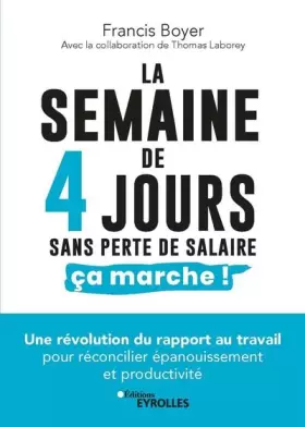 Couverture du produit · La semaine de 4 jours, sans perte de salaire, ça marche !