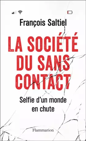 Couverture du produit · La société du sans contact: Selfie d'un monde en chute