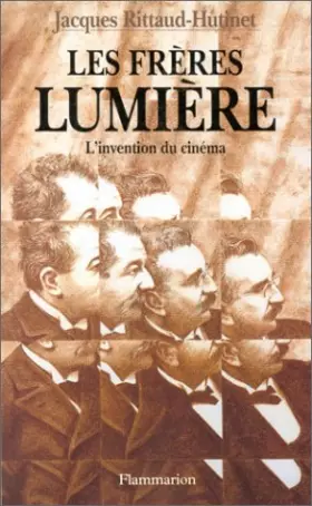 Couverture du produit · Les frères Lumière : L'invention du cinéma