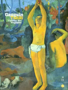 Couverture du produit · Gauguin à Tahiti : L'atelier des tropiques