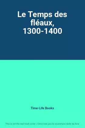 Couverture du produit · Le Temps des fléaux, 1300-1400