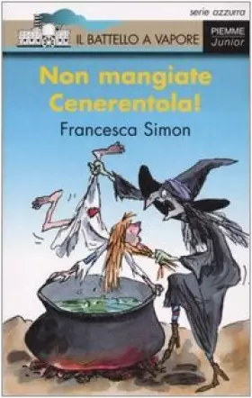 Couverture du produit · Non mangiate Cenerentola!