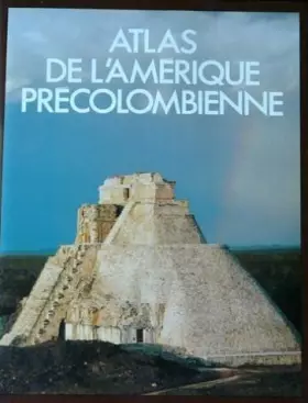Couverture du produit · Atlas de l'Amérique précolombienne