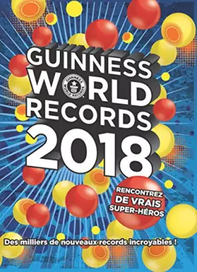 Couverture du produit · Guinness World Records 2018 (French Edition): Le Mondial Des Records (Ã‰dition Française)