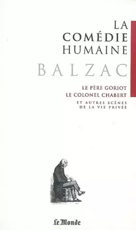Couverture du produit · La Comédie humaine, Tome 1 : Le père Goriot  Le colonel Chabert : Et autres scènes de la vie privée