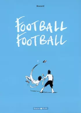 Couverture du produit · Football Football - tome 1 - Saison 2006-2007 (Saison 1)