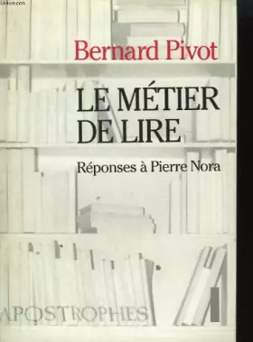 Couverture du produit · Le metier de lire. reponses a pierre nora.
