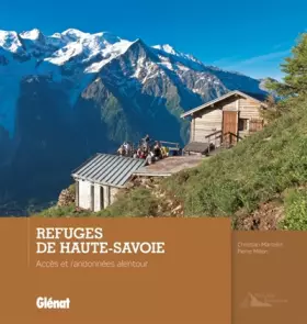 Couverture du produit · Refuges de Haute-Savoie: Accès et randonnées alentour