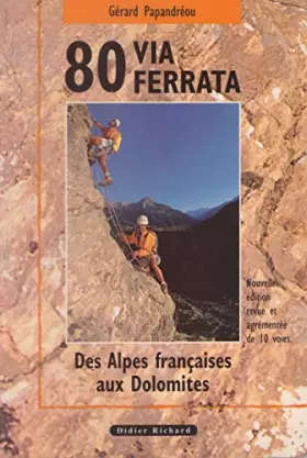Couverture du produit · 80 via ferrata des alpes françaises aux dolomites