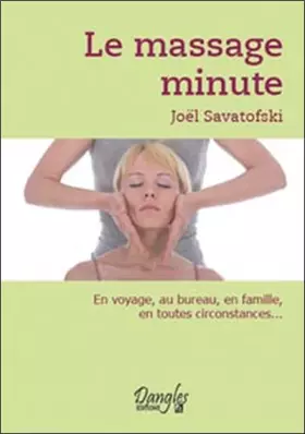 Couverture du produit · Le Massage minute : Le Bien-être au quotidien