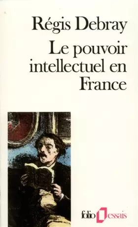 Couverture du produit · Le Pouvoir intellectuel en France