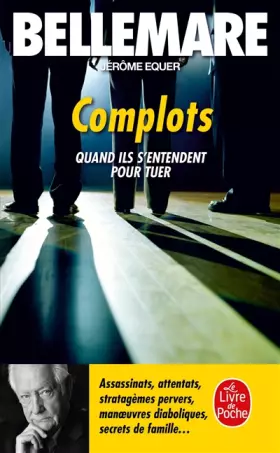 Couverture du produit · Complots : Quand ils s'entendent pour tuer