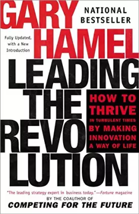 Couverture du produit · Leading the Revolution: How to Thrive in Turbulent Times by Making Innovation a Way of Life