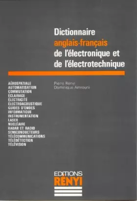 Couverture du produit · Dictionary of Electronics and Electrical Engineering: English/French