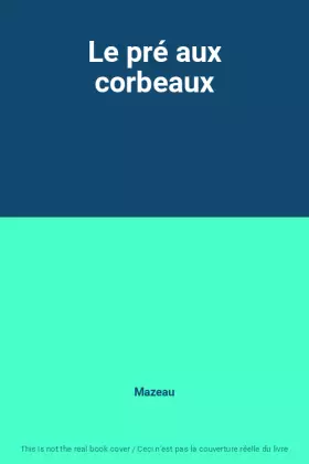 Couverture du produit · Le pré aux corbeaux
