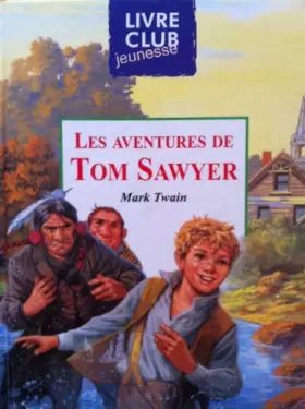 Couverture du produit · LIVRE LES AVENTURES DE TOM SAWYER