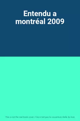 Couverture du produit · Entendu a montréal 2009