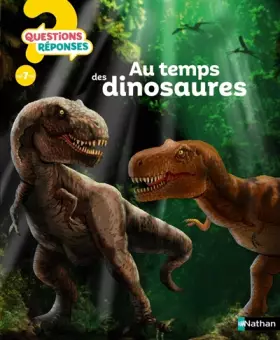 Couverture du produit · Au temps des dinosaures - Questions/Réponses - doc dès 7 ans