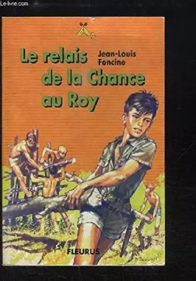 Couverture du produit · Les chroniques du pays perdu Tome 1 : Le relais de la chance au Roy