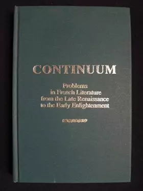 Couverture du produit · Continuum: Problems in French Literature from the Renaissance to the Early Enlightenment : Rethinking Classicism : Overviews