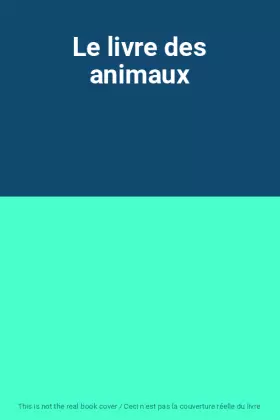 Couverture du produit · Le livre des animaux