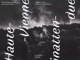 Couverture du produit · Haute-Vienne inattendue: La Haute-Vienne vue par les Haut-Viennois