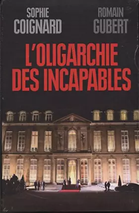 Couverture du produit · L'oligarchie des incapables