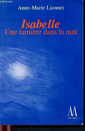 Couverture du produit · Isabelle, une lumiere dans la nuit