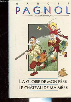 Couverture du produit · LA GLOIRE DE MON PERE - LE CHATEAU DE MA MERE.
