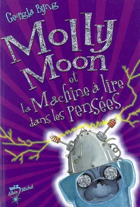 Couverture du produit · Molly Moon et la machine à lire dans les pensées