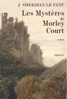 Couverture du produit · Les Mystères de Morley Court : Une chronique de la vieille cité de Dublin