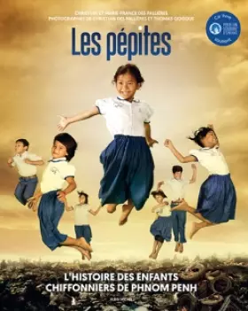 Couverture du produit · Les Pépites: L'histoire des enfants chiffonniers de Phnom Penh