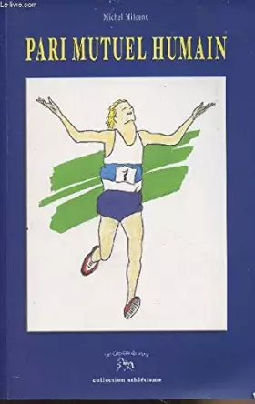 Couverture du produit · Pari mutuel humain - collection "athlétisme"