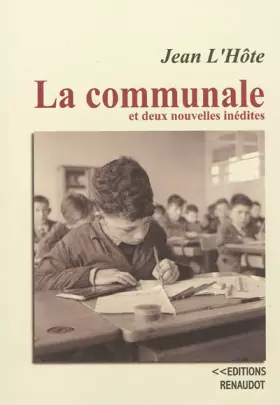 Couverture du produit · La communale et deux nouvelles inédites