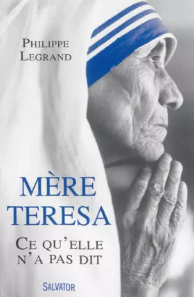 Couverture du produit · Mère Teresa, ce qu'elle n'a pas dit