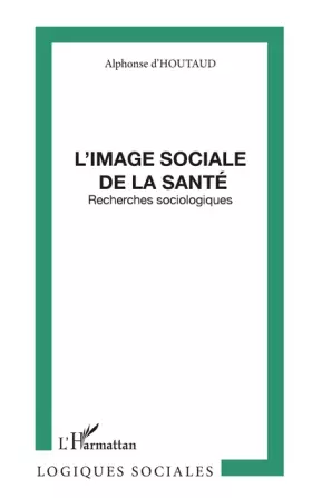 Couverture du produit · L'IMAGE SOCIALE DE LA SANTE