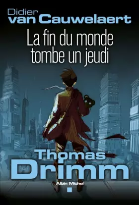 Couverture du produit · Thomas Drimm, Tome 1 : La fin du monde tombe un jeudi