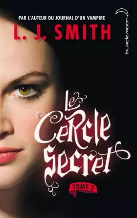 Couverture du produit · Le cercle secret - Tome 3 - Le Pouvoir