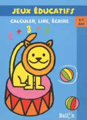 Couverture du produit · Calculer, lire, écrire: 6-7 ans