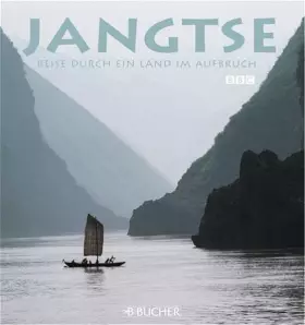 Couverture du produit · Jangtse: Reise durch ein Land im Aufbruch