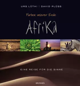 Couverture du produit · Farben unserer Erde - Afrika: Eine Reise für die Sinne