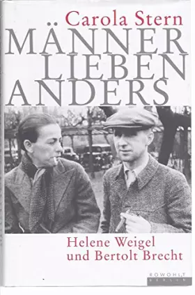 Couverture du produit · Männer lieben anders: Helene Weigel und Bertolt Brecht