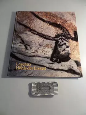 Couverture du produit · Lascaux: Höhle der Eiszeit (Ausstellungskataloge)