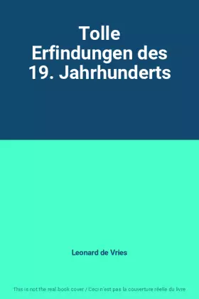 Couverture du produit · Tolle Erfindungen des 19. Jahrhunderts