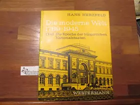 Couverture du produit · Die moderne Welt 1789-1945 - I. Teil: Die Epoche der bürgerlichen Nationalstaaten 1789-1890