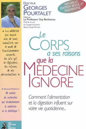 Couverture du produit · Le corps a ses raisons que la médecine ignore. Edition 2001
