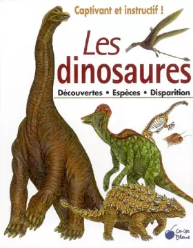 Couverture du produit · Les dinosaures : Découvertes Espèces Disparition