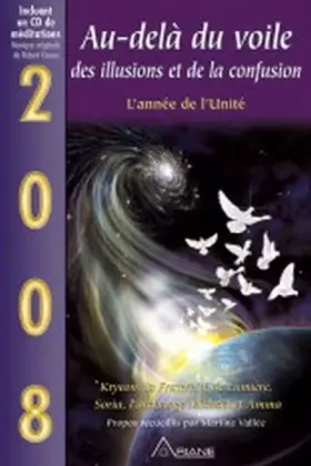 Couverture du produit · Au-delà du voile des illusions et de la confusion - 2008 L'année de l'Unité