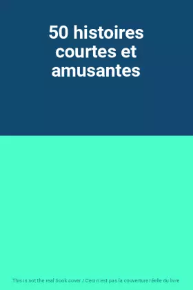 Couverture du produit · 50 histoires courtes et amusantes